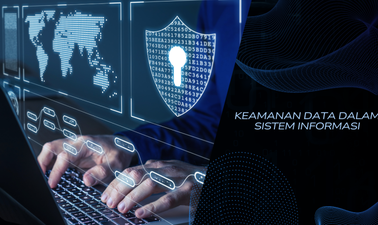 Melindungi Data di Era Digital: Menghadapi Tantangan dan Menerapkan Strategi dalam Sistem Informasi Modern
