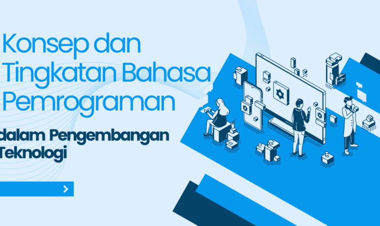 Memahami Konsep dan Berbagai Tingkatan Bahasa Pemrograman dalam Pengembangan Teknologi