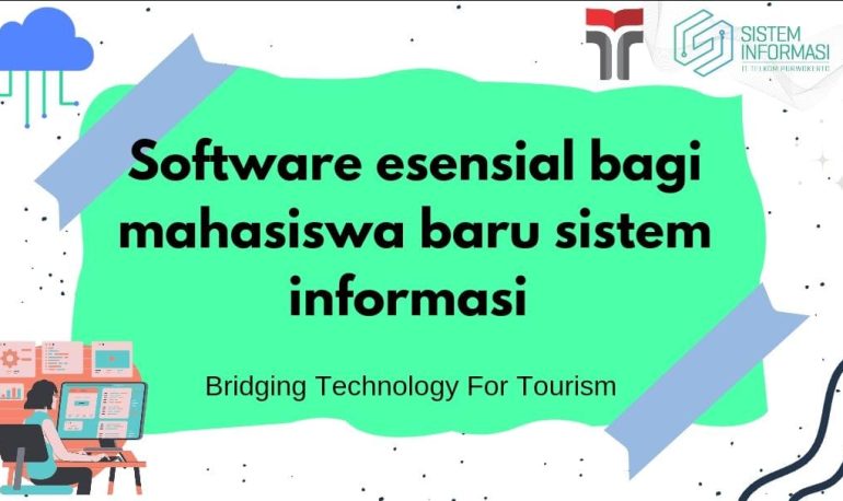 Perangkat dan Software Esensial untuk Mahasiswa Baru Semester 1 Sistem Informasi